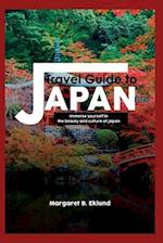 Travel Guide to Japan 2023: Immerse Yourself in the Beauty and Culture of Japan 