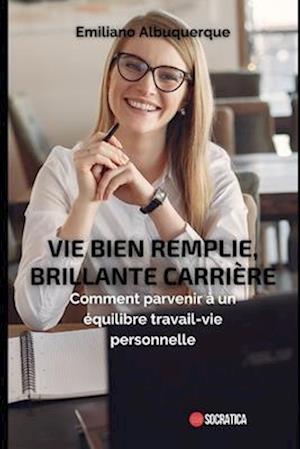 Vie bien remplie, brillante carrière