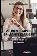 Vie bien remplie, brillante carrière