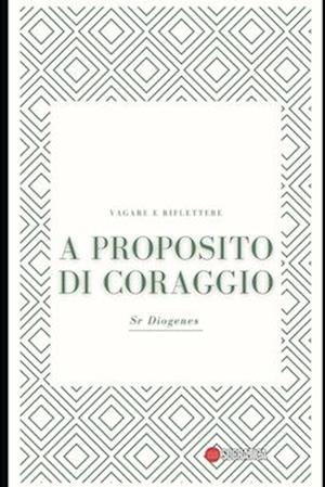 A proposito di coraggio