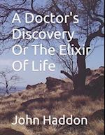 A Doctor's Discovery Or The Elixir Of Life 