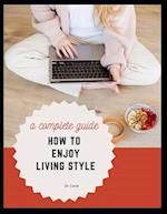 How to Enjoy Living Style 