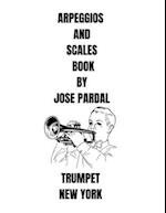 ARPEGGIOS AND SCALES BOOK BY JOSE PARDAL TRUMPET: NEW YORK 