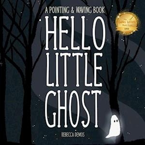 Hello Little Ghost: A Pointing & Waving Book