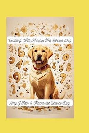 Counting With Phoenix The Service Dog