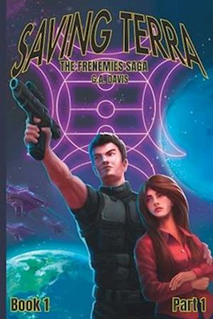 Saving Terra, Part I: The Frenemies Saga: Book 1