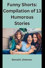 Funny Shorts: Compilation of 13 Humorous Stories 