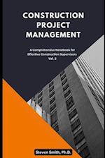 Construction Project Management: A Comprehensive Handbook for Effective Construction Supervisors 