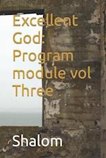 Excellent God: Program module vol Three 