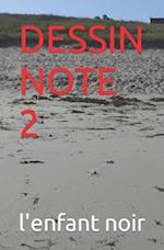 Dessin Note 2