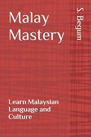 Malay Mastery: Learn Malaysian Language and Culture