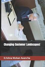 Changing Customer Landscapes! 