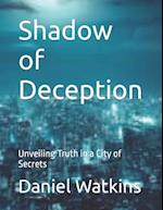 Shadow of Deception: Unveiling Truth in a City of Secrets 