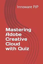 Mastering Adobe Creative Cloud with Quiz 