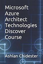 Microsoft Azure Architect Technologies Discover Course 