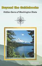 Beyond The Guidebooks: Hidden Gems of Washington State 