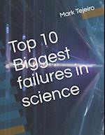 Top 10 Biggest failures in science 