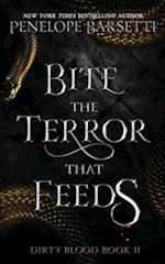 Bite The Terror That Feeds: A Dark Fantasy Romance 