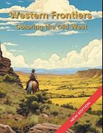 Western Frontiers: Coloring the Old West 