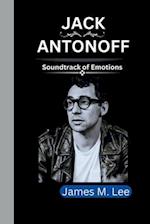 JACK ANTONOFF: Soundtrack of Emotions 