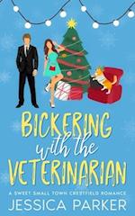 Bickering with the Veterinarian: A Sweet Small Town Crestfield Romance 