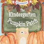 The Kindergarten Pumpkin Patch: A Fall Classroom Adventure 