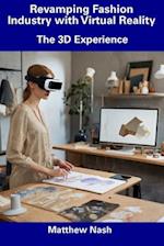 Revamping Fashion Industry with Virtual Reality: The 3D Experience 