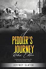 A Peddler's Journey REDUX EDITION: A Simple Man's Extraordinary Life - The Memoirs of Harry Jacobs 