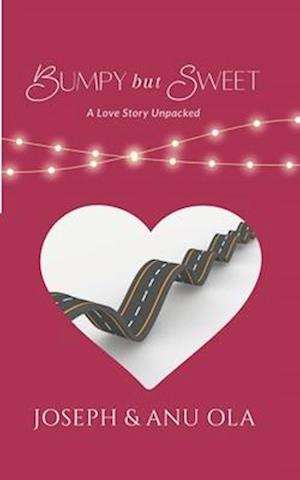 Bumpy But Sweet: A Love Story Unpacked