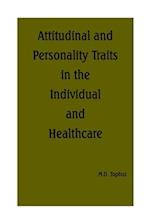 Attitudinal and Personality Traits in the Individual and Healthcare 
