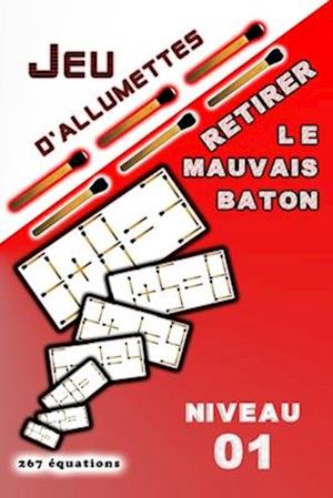 Jeu d'allumettes retirer le mauvais baton