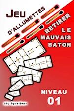 Jeu d'allumettes retirer le mauvais baton