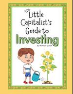 The Little Capitalist's Guide to Investing 