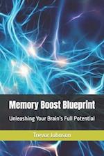 Memory Boost Blueprint: Unleashing Your Brain's Full Potential 