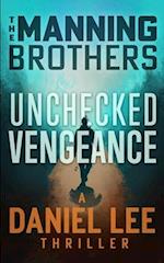 Unchecked Vengeance: A Daniel Lee Action Thriller 