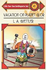 Vacation on Planet Glor: A Mix-Your-Own Darklingverse Jam 