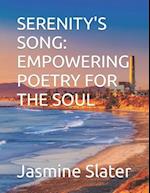 SERENITY'S SONG: EMPOWERING POETRY FOR THE SOUL 