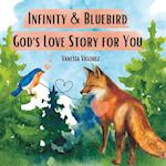 Infinity & Bluebird God's Love Story for You 