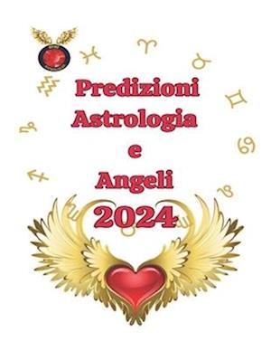 Predizioni Astrologia e Angeli 2024