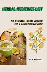 HERBAL MEDICINES LIST: THE ESSENTIAL HERBAL MEDICINE LIST: A COMPREHENSIVE GUIDE 
