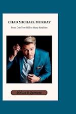 Chad Michael Murray: From One Tree Hill to Many Realities 