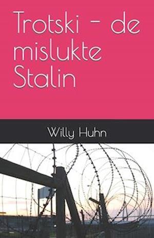 Trotski - de mislukte Stalin