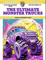 Plus Size Coloring Book for kids Ages 6-12 - The Ultimate Monster Trucks - Many colouring pages 