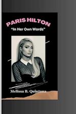 PARIS HILTON: "In Her Own Words" 