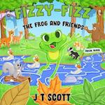 Fizzy-Fizz the Frog and Friends