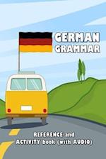 German Grammar: Reference and activity book (with AUDIO) 