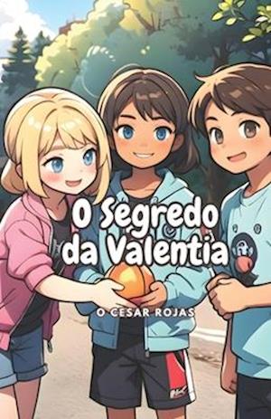 O Segredo da Valentia