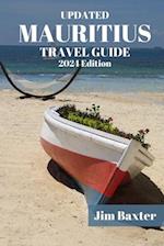 MAURITIUS TRAVEL GUIDE 2024 Edition: Exploring Paradise: Your Ultimate Mauritius Travel Companion 