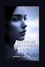 Dating an Independent Ladies