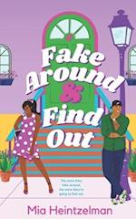 Fake Around & Find Out 